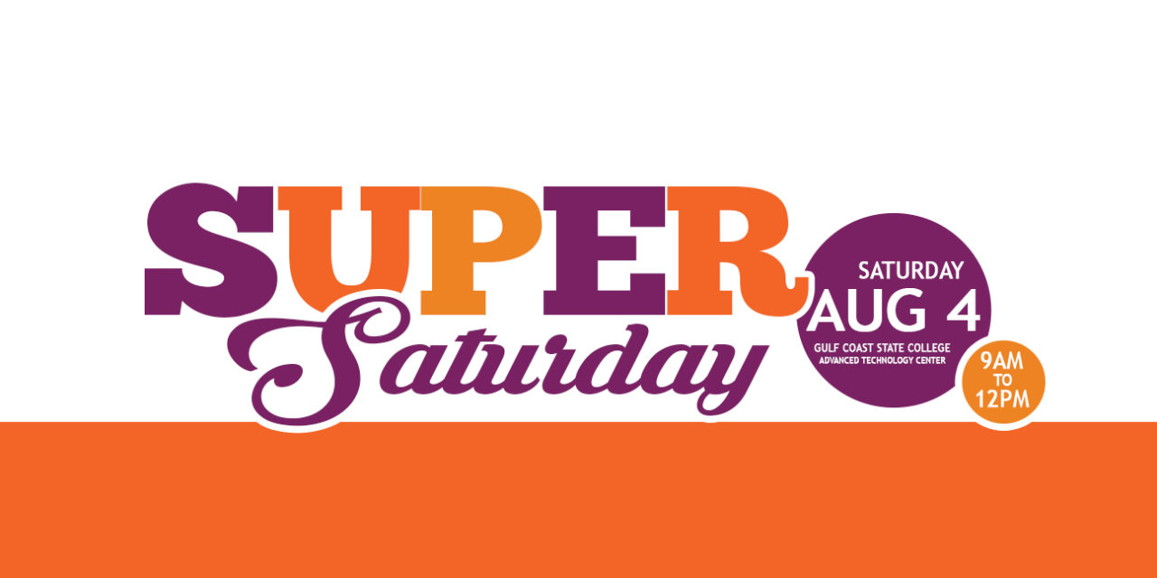 Super Saturday at Gulf Coast State College – Aug. 4th, 2018