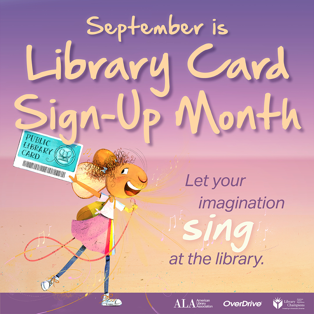 September is National Library Card Sign Up Month WKGC Public Radio